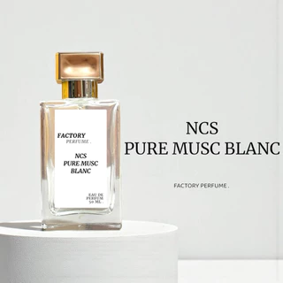 น้ำหอม NCS - Pure Musc Blanc เกรดพรีเมี่ยม 1:1