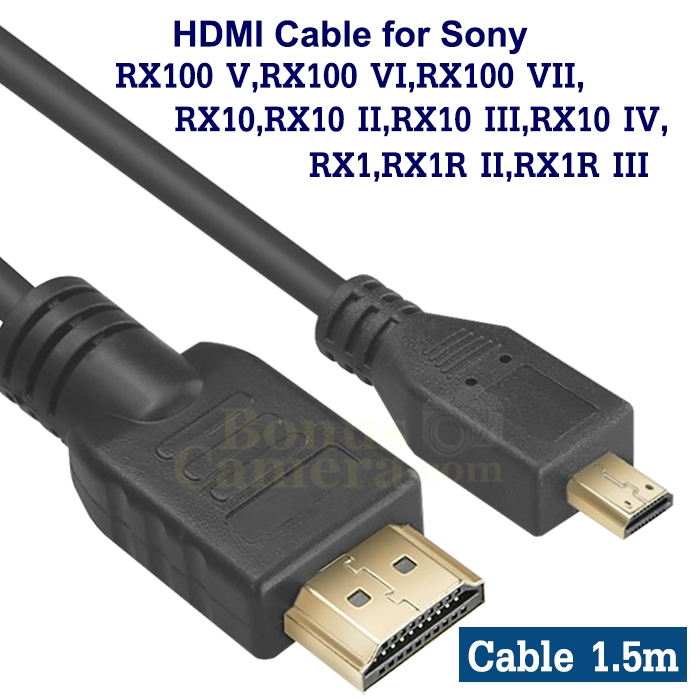 สาย HDMI ยาว 1.5 m ต่อ Sony RX100 V,RX100 VI,RX100 VII,RX10 III,RX10 IV,RX1R II,RX1R III เข้า HDTV,M