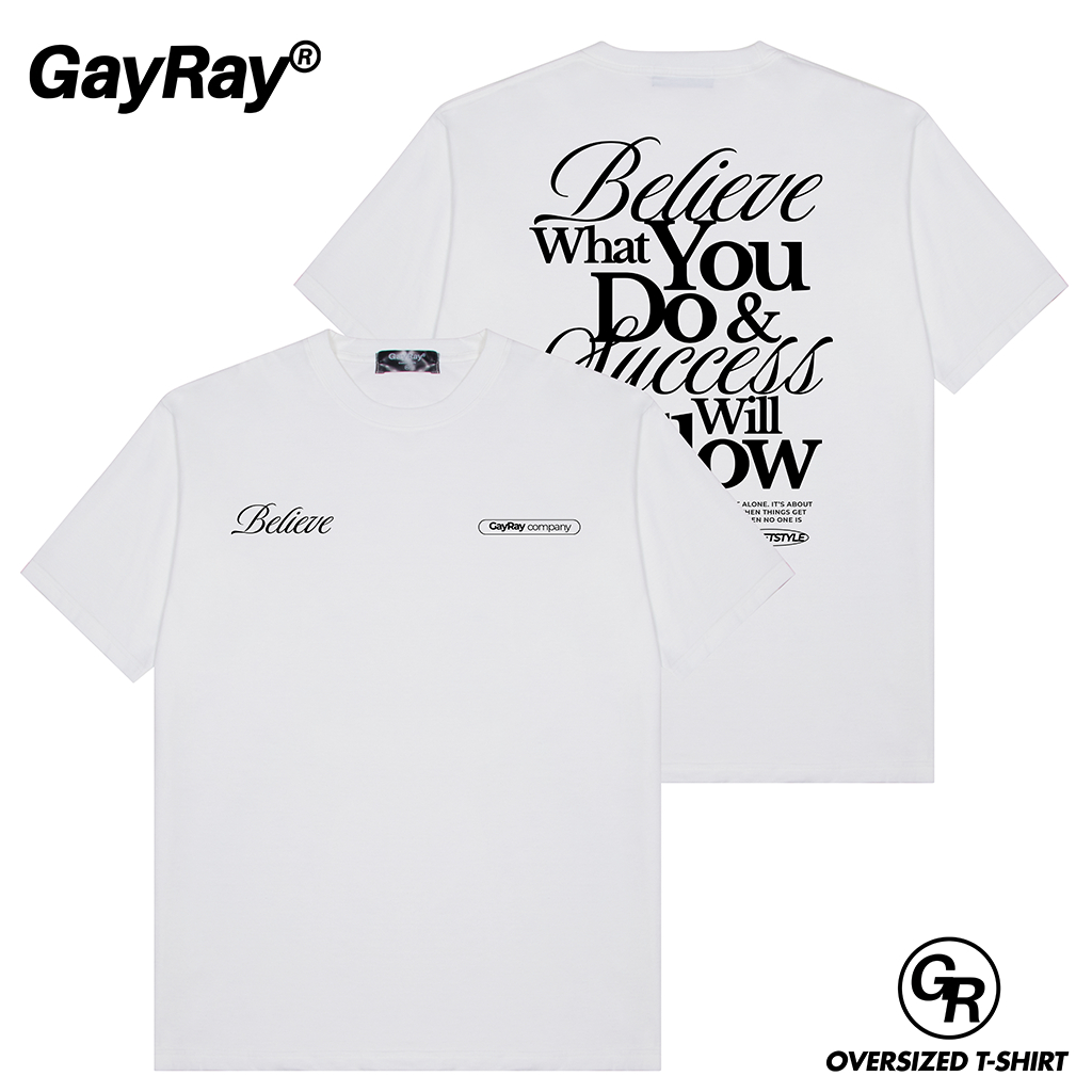 GayRay ⎰Believe⎱  เสื้อยืดโอเวอร์ไซส์ Cotton 100% นุ่่ม ใส่สบาย