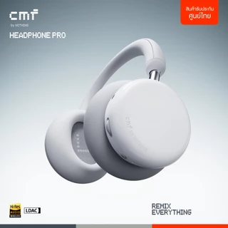 (สินค้าใหม่ แพ็กเกจชำรุด) CMF by Nothing - Headphone Pro, Remix Everything หูฟังไร้สาย Wireless Headphone