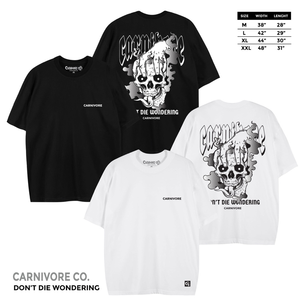CARNIVORE เสื้อยืด ลาย “ DON'T DIE WONDERING “ แขนสั้น แนวสตรีท Oversize เสื้อยืดชาย หญิง