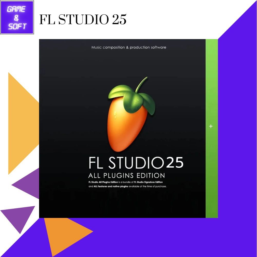 💻 FL Studio 25 All Plugins Edition 25 (Full) ถาวร โปรแกรม DAW ทำเพลง 💻