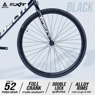 DELTA รุ่น NEW EXIT จักรยานฟิกเกียร์ วงล้อ 700c อลูมิเนียม ขอบล้อสูง 30 MM. FIX GEAR BICYCLE ไซส์ 52