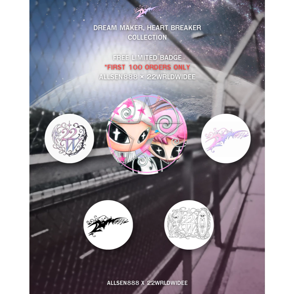 FREE LIMITED BADGE ✦ ของแถมเฉพาะ 100 ออเดอร์แรกเท่านั้น! DREAM MAKER, HEART BREAKER 🪽💔