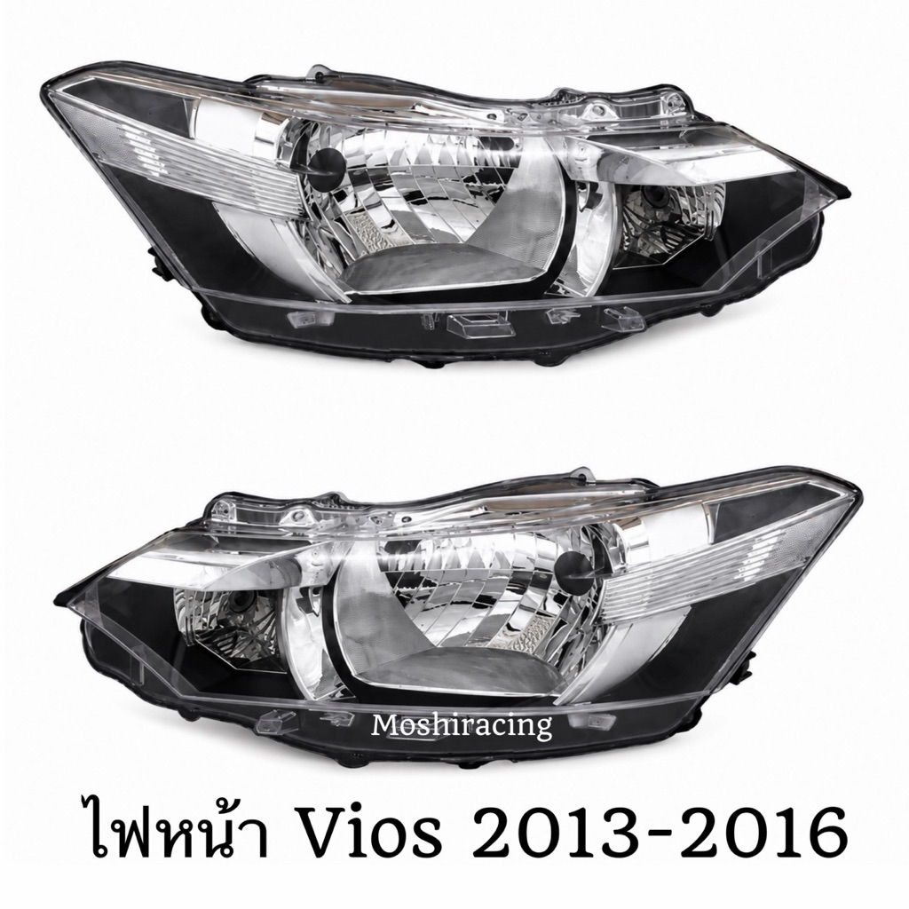 ไฟหน้า TOYOTA VIOS 2013 2014 2015 2016 รุ่น J และ E