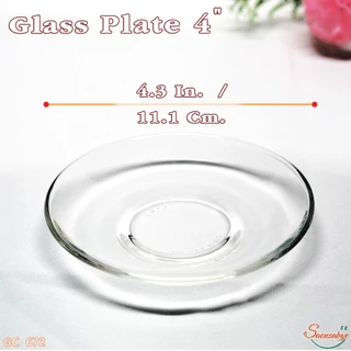 จานแก้ว 4 นิ้ว รองแก้ว จานจัดค็อกเทล ใส่ขนม รุ่น GC 672 Glass Plate 4 ขนาด 4.3 In. 11.1 Cm.
