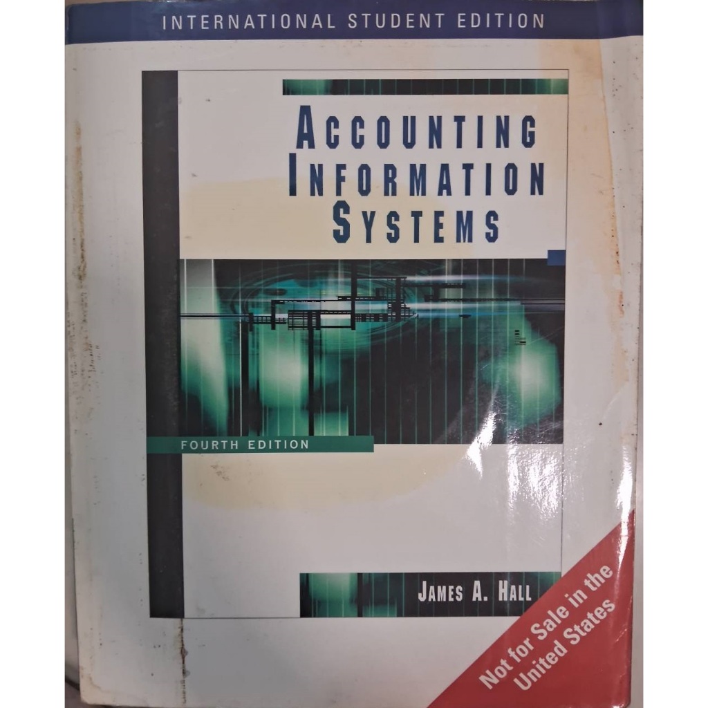Accounting Information Systems / Fourth Edition / International Student Edition / James A Hall