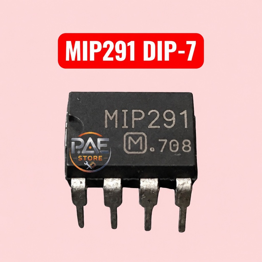 #IC ไอซีสวิตชิ่ง MIP291 DIP-7 (Power Management IC / Switching Control) เกรดแท้โรงงาน คุณภาพสูง