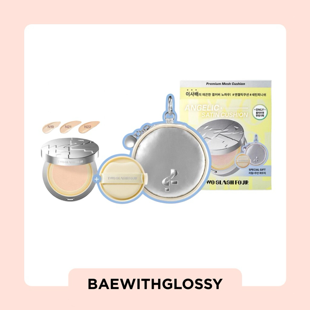 BAEWITHGLOSSY | TWO SLASH FOUR — TWO SLASH FOUR — Angelic Satin Cushion + Refill (พร้อมส่ง)