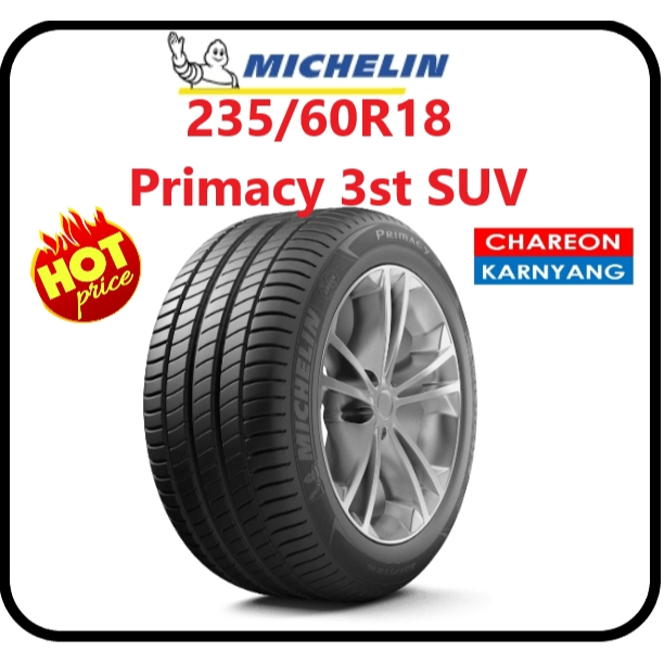 ยาง 235/60R18 MICHELIN PRIMACY3st SUV จำนวน *1เส้น*