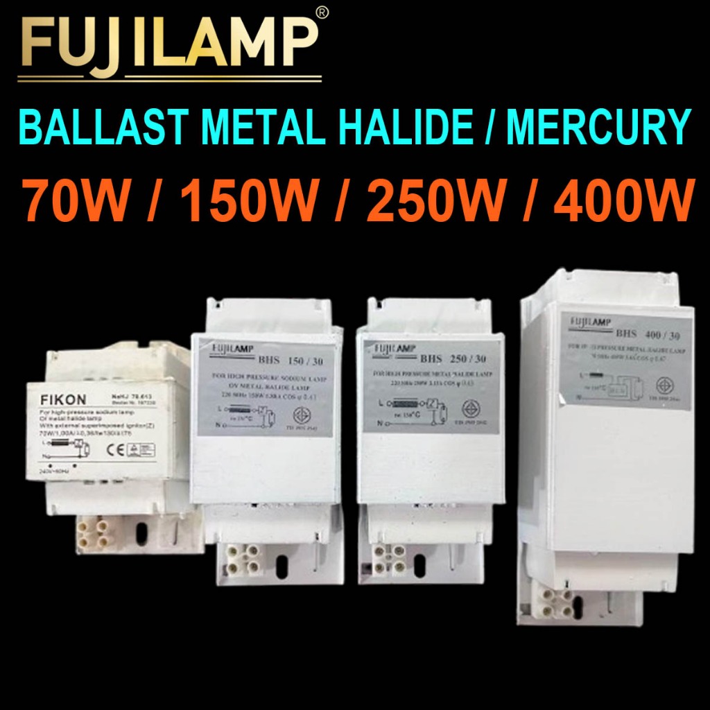 BALLAST บัลลาสท์ สำหรับ หลอดแสงจันทร์ และ หลอดเมทัลฮาไลด์ METAL HALIDE / MERCURY LAMP 70W / 150W / 250W / 400W