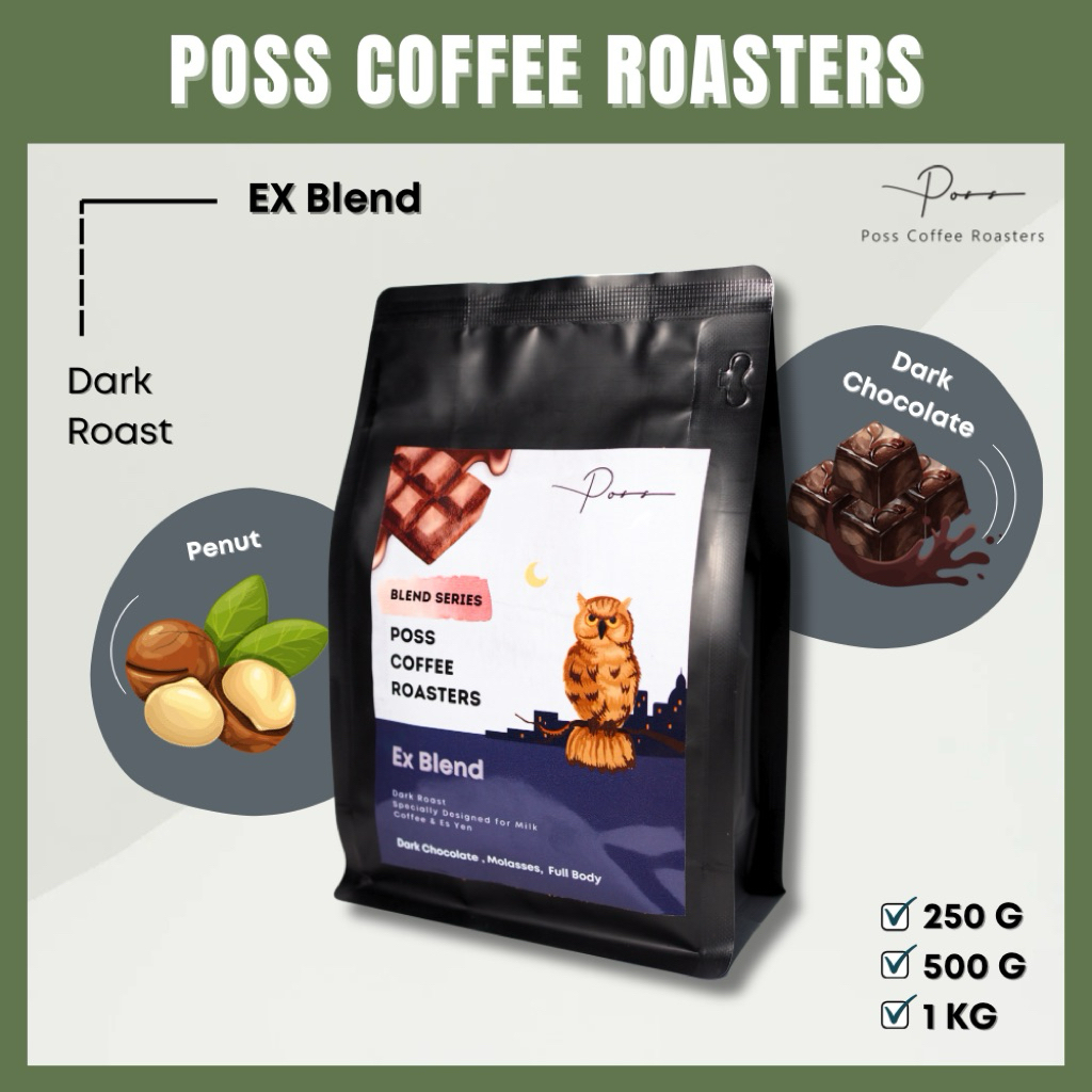 Poss Ex Blend – เมล็ดกาแฟคั่วเข้ม ไทย ลาว เข้มแน่น ได้รสโกโก้ หอม ไม่เปรี้ยว 250g 500g 1kg | บดฟรี