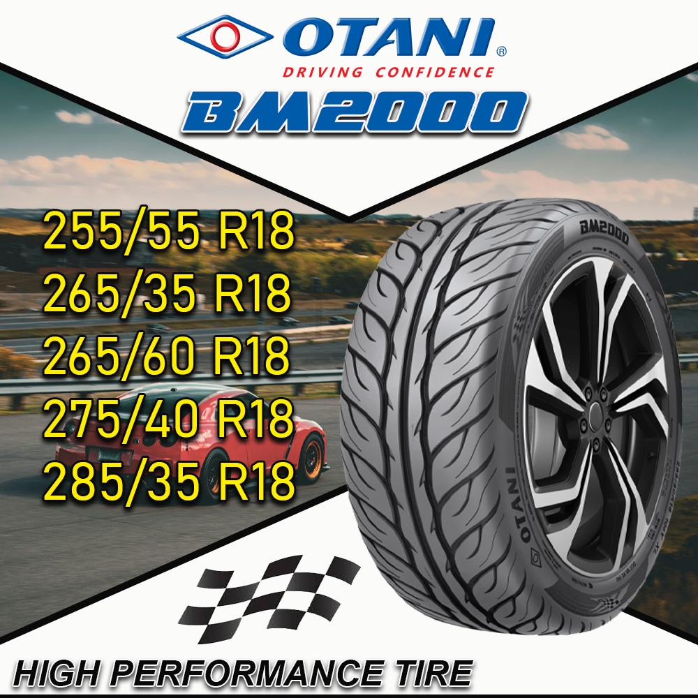 ยางรถยนต์ ขนาด 285/35R18 ,275/40R18 ,265/60R18 ,265/35R18 ,255/55R18 รุ่น BM2000 ยี่ห้อ OTANI (แถมจุ