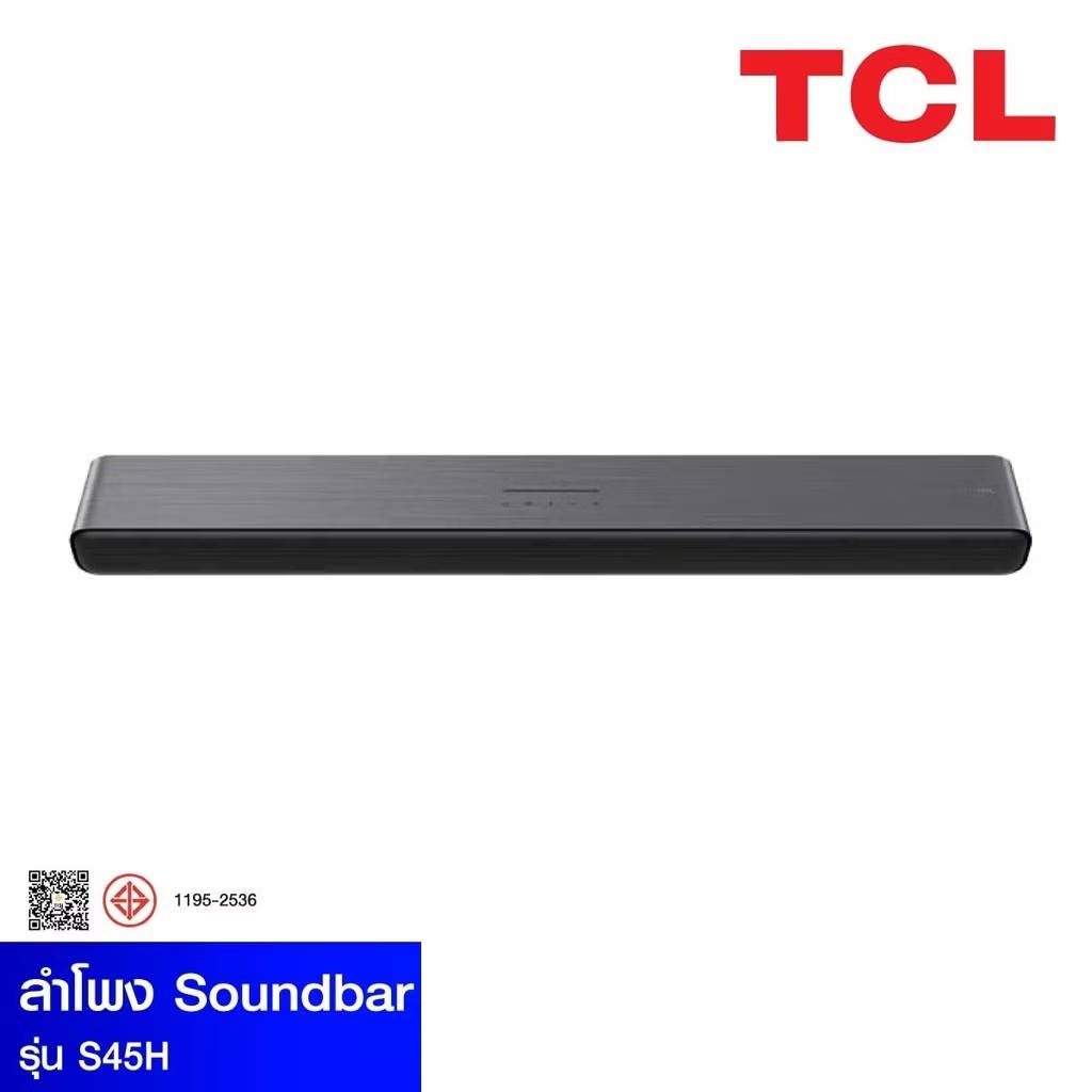 [ร้านค้าจัดส่งไว] [สินค้ามือ1] TCL Sound Bar พลังเสียง 100W รองรับ Bluetooth 5.1 รุ่น S45H