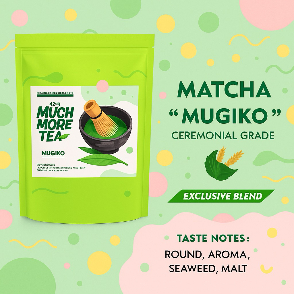 (พร้อมส่ง) Much More Tea MUGIKO | ROUND, AROMA, SEAWEED, MALT I MUCM MORE TEA I MATCHA