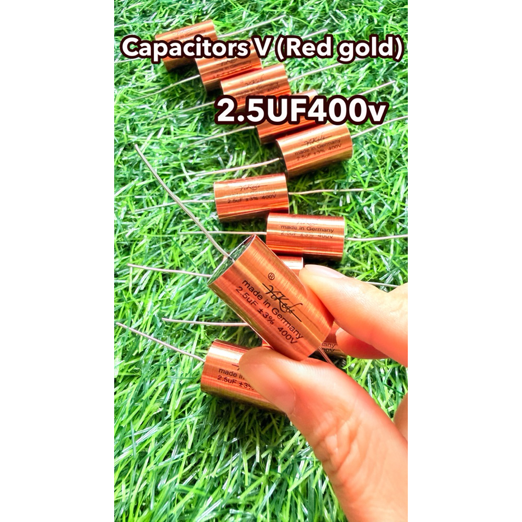 Capacitors V (Red gold)2.5UF400V C คุณภาพสูงจากเยอรมัน(ราคาต่อชิ้น)