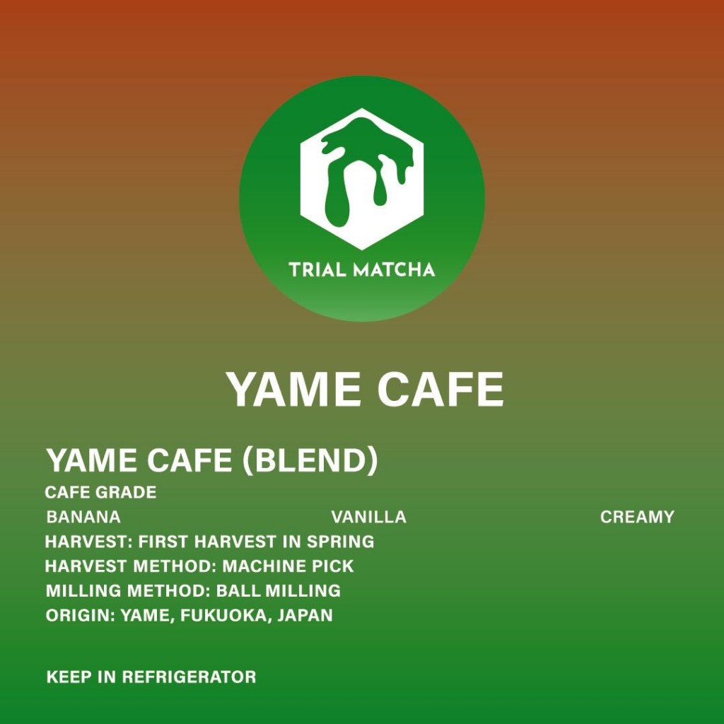 TRIAL MATCHA | ผงมัทฉะยาเมะ Yame Cafe