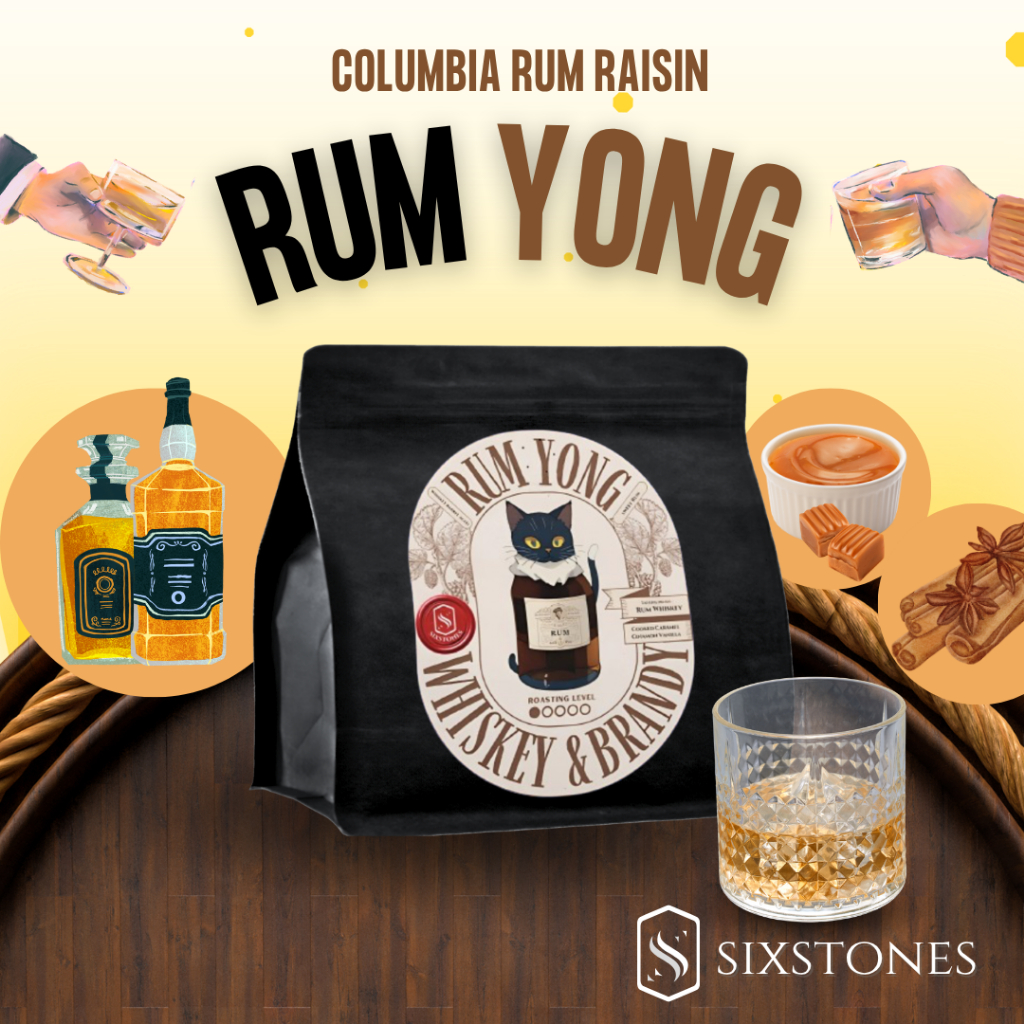RumYong เมล็ดกาแฟโคลัมเบีย หอมรัม คั่วหลายระดับกาแฟ คั่วใหม่ ซิกซ์สโตนส์ sixstones roaster