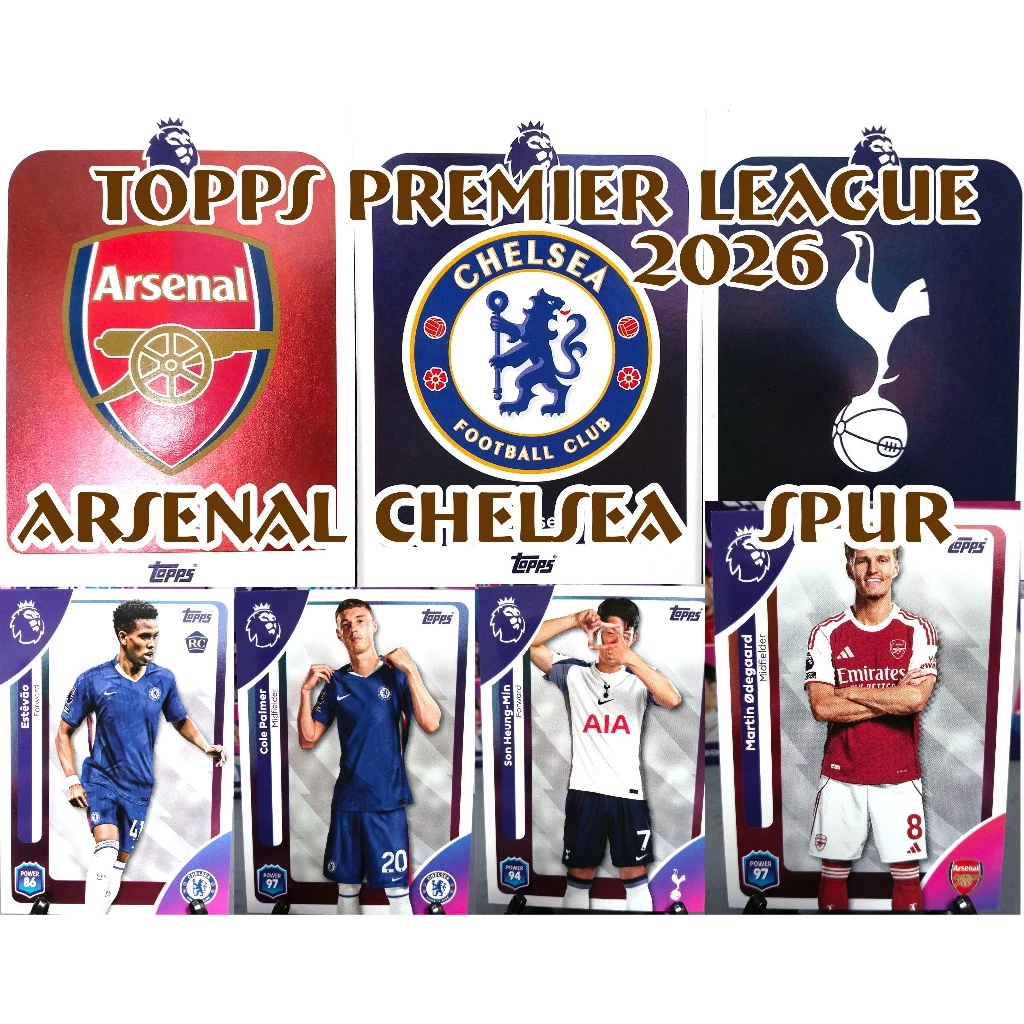 การ์ดฟุตบอล Topps Premier League 2026 : Arsenal & Chelsea & Spur : SET : Debut Edition