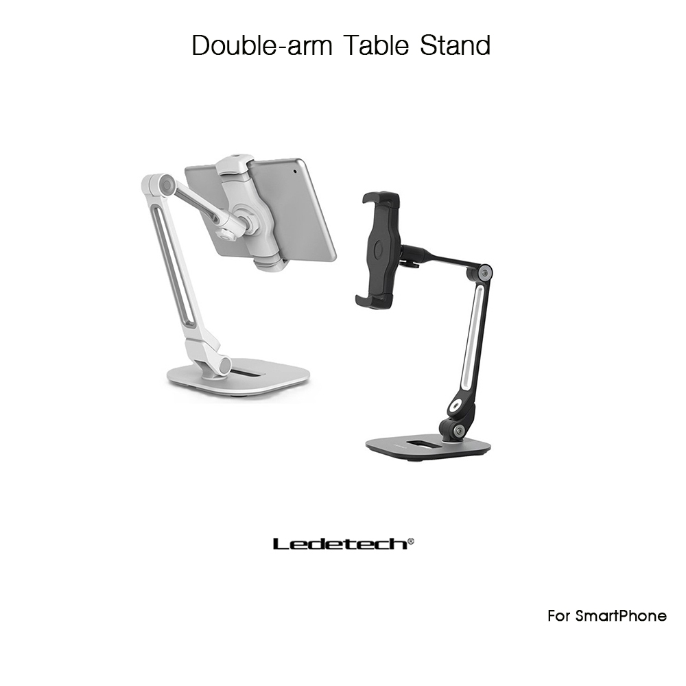 LEDETECH Double-arm Table Stand ขาตั้งพร้อมจับโทรศัพท์มือถือเกรดพรีเมี่ยม สำหรับ SmartPhone และอุปกร