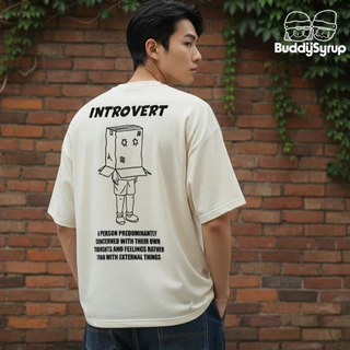 Buddysyrup เสื้อยืด Oversized (Classic Collection) - Introvert ผ้านุ่มอยู่ทรง ไม่ย้วย ระบายอากาศได้ดี