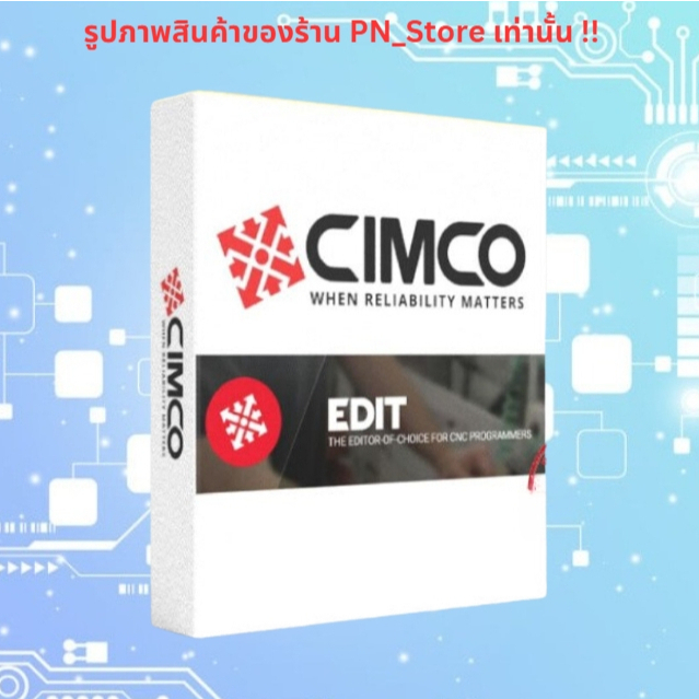 CIMCO Edit 2025.01 โปรแกรมแก้ไข CNC สำหรับ Windows