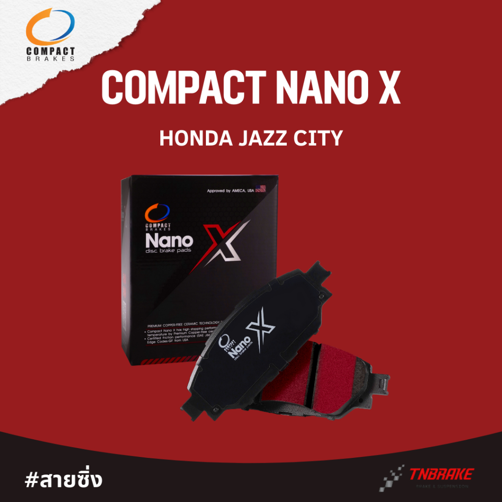 COMPACT NANO X ผ้าดิสเบรค HONDA JAZZ CITY ฮอนด้า แจ๊ส ซิตี้