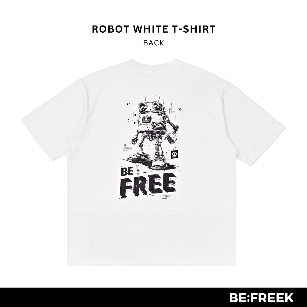 BE;FREEK เสื้อยืดสกรีนลาย ROBOT ทรงใหม่ OVERSIZED สีขาว ROBOT WHITE NEW OVERSIZED T-SHIRT