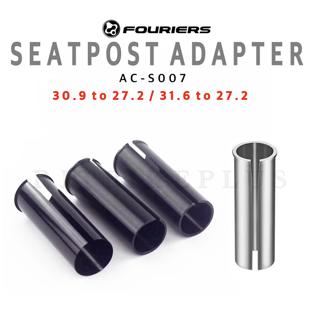 อแด๊ปเตอร์หลักอานจักรยาน Fouriers AC-S007 Seatpost Shim 30.9 to 27.2mm  31.6 to 27.2  วัสดุ AL6061-T6 seatpost adapter
