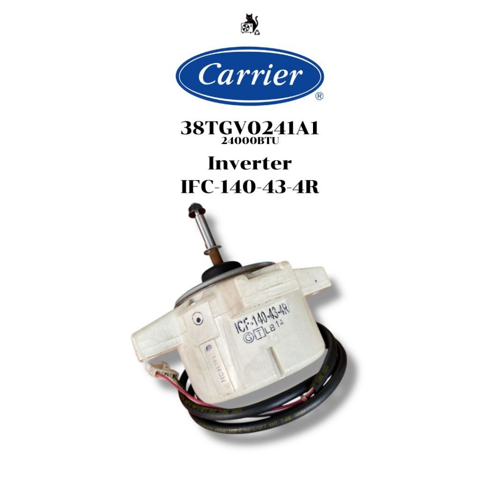 CARRIER มอเตอร์คอยล์ร้อนแอร์ 38TGV0241A1 Inverter รุ่นมอเตอร์ IFC-140-43-4R