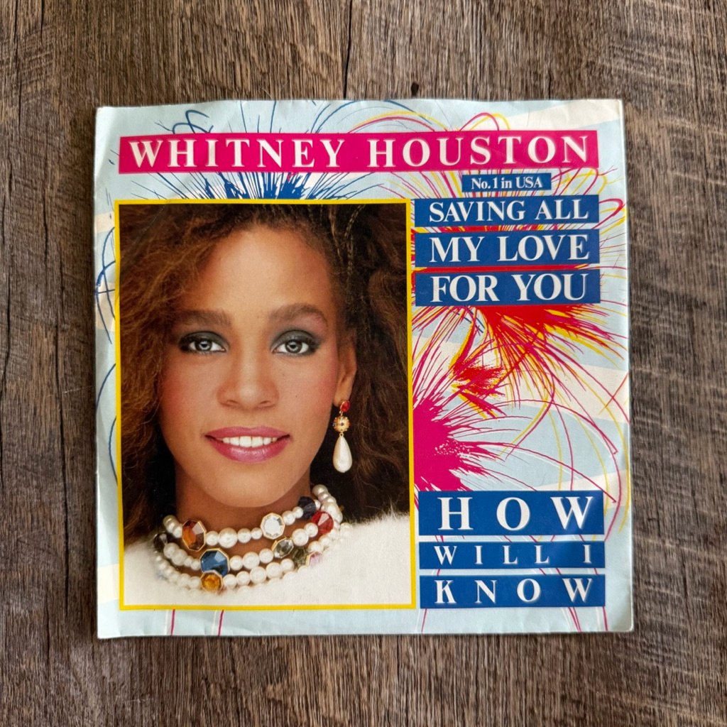 แผ่นเสียง Whitney Houston - Savivg all my love for you vinyl lp 7”(VG+)