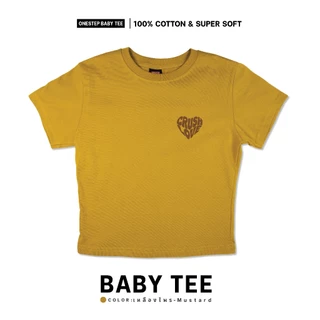 ONESTEP BABY TEE l เนื้อผ้านุ่ม Super Soft ผลิตจาก cotton แท้ 100% หนานุ่ม อย่างดี ใส่สบาย ลาย CRUSH LOVE 291