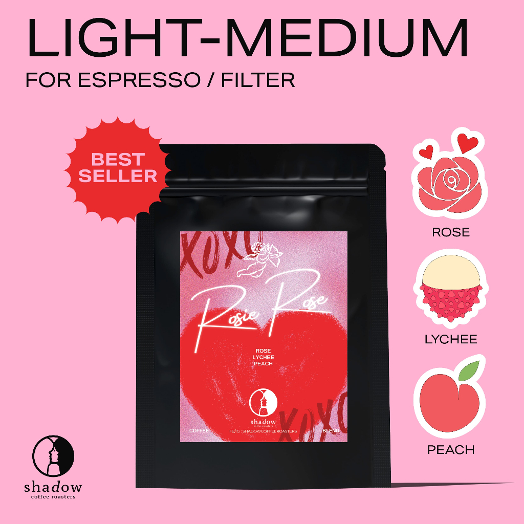 Rosie Rose Blend By Shadow coffee roasters เม็ดกาแฟคั่วอ่อน