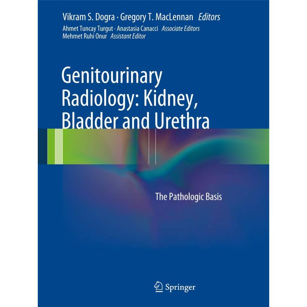 หนังสือ Genitourinary Radiology: Kidney, Bladder and Urethra: The Pathologic Basis ed 1/2013