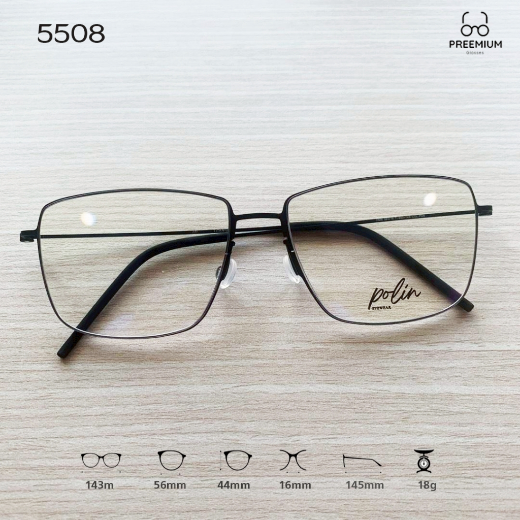 Polin กรอบแว่น รุ่น 5508 เนื้อไทเทเนียม เบาทน ไร้สกรู ทรงสวยหรู