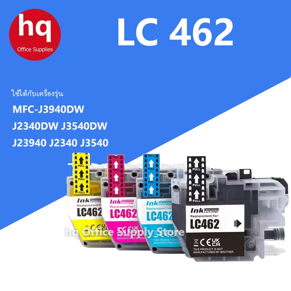 สำหรับตลับหมึก Borther LC 462 462XL LC462 LC462XL และสำหรับเครื่องพิมพ์ Brother FMFC-J2340DW J2740DW