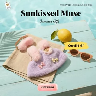 Teddy House : Sunkissed Muse Collection ชุดเสื้อผ้าสำหรับตุ๊กตา ขนาด 6 นิ้ว ต้อนรับซัมเมอร์ที่สดใส ของขวัญ น่ารัก
