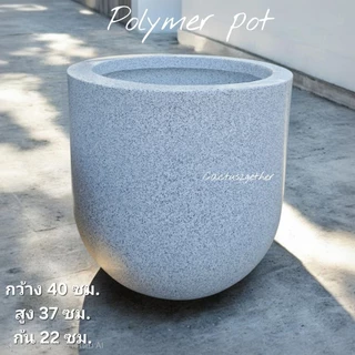 กระถางต้นไม้/อ่างปลาpolymer โพลิเมอร์ วัสดุเดียวกับแทงค์น้ำ (ขนาดกว้าง30/40/50cm.)