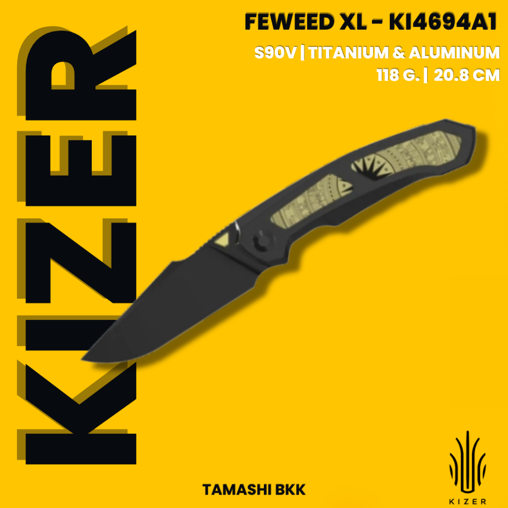 มีดพับ KIZER l Feweed XL | S90V | Titanium & Aluminum | Ki4694A1 l ร้านมีดแท้ Tamashi BKK