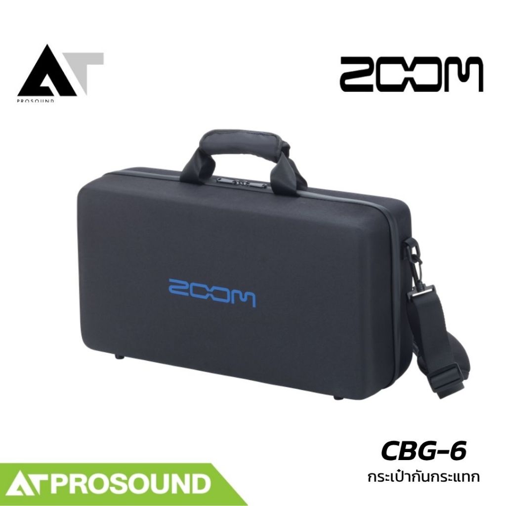 ZOOM CBG-6 กระเป๋ากันกระแทกสำหรับ ZOOM G6 / B6 / G5n Multi-Effects Processor AT Prosound