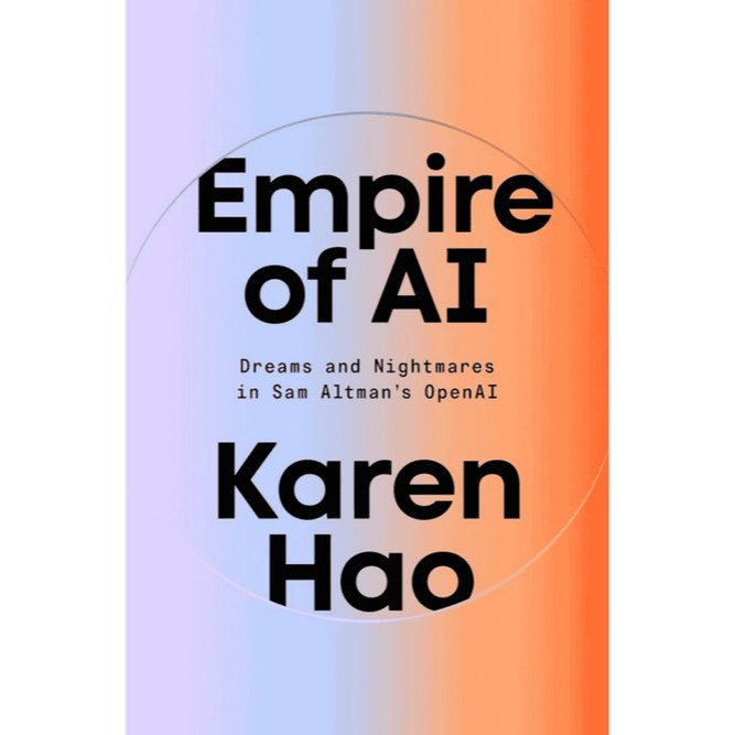 EMPIRE OF AI: DREAMS AND NIGHTMARES IN SAM ALTMAN'S OPENAI (9798217060481) c321 crma