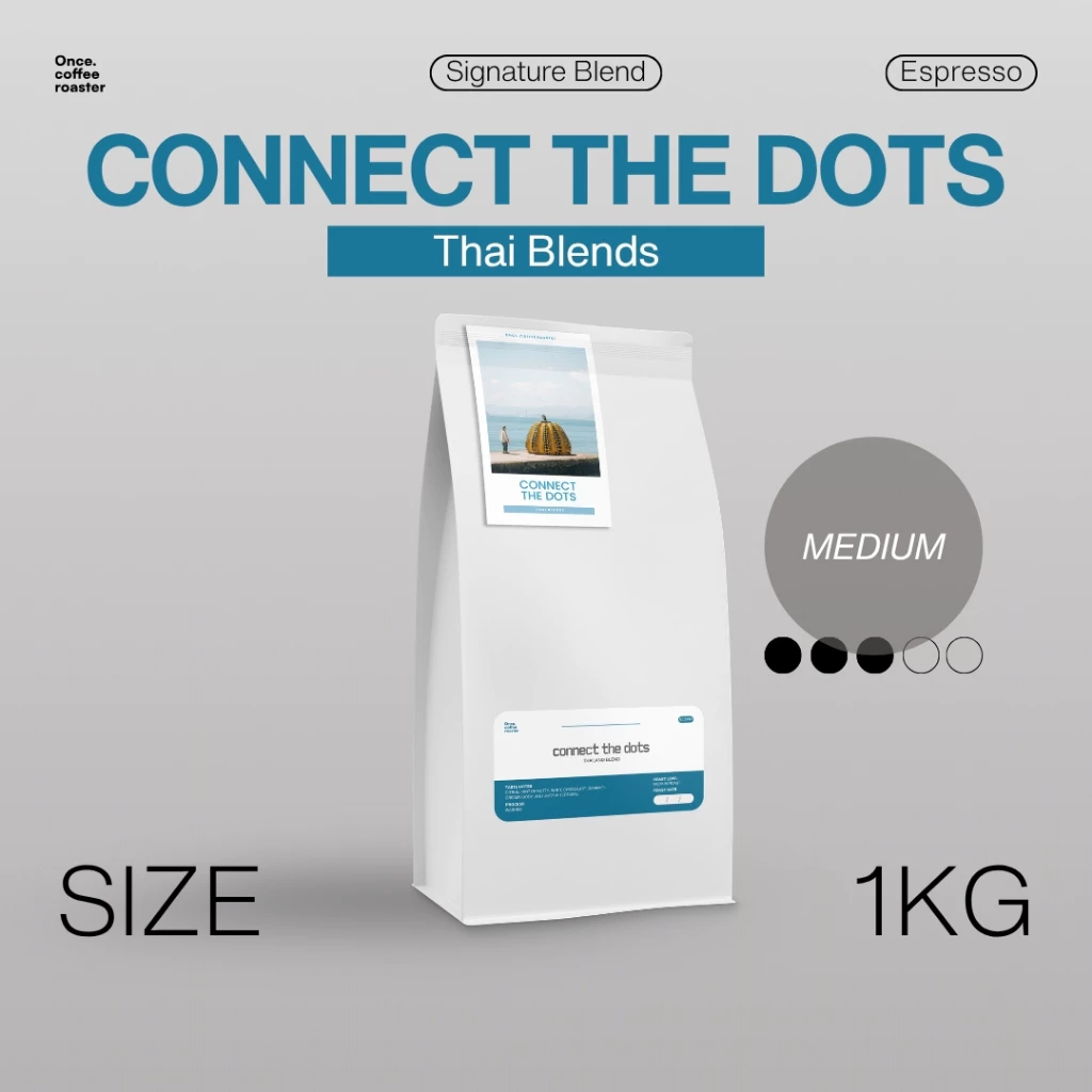 (1kg) เมล็ด Connect the Dots 🩵💙 Thai Blends [Signature Blend] Espresso คั่วกลาง (ราคาประหยัด)