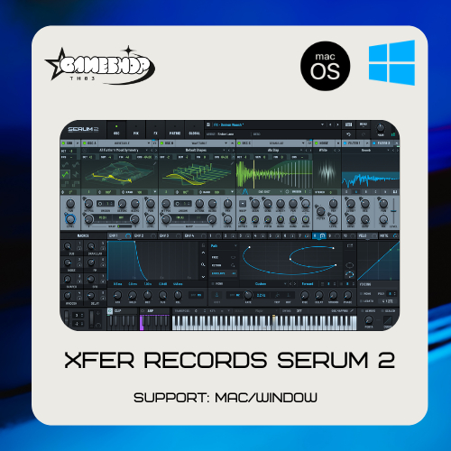 Serum 2 by Xfer Records Window/Macos ตัวเต็มรองรับ M1/M2/M3/M4 [Full Version/Lifetime]