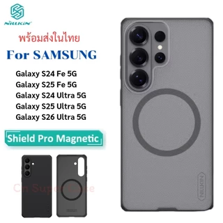 Nillkin เคส Samsung S26 Ultra/S25 Ultra/S24 Ultra/S25 Fe/S24 Fe เคสกันกระแทก ขอบยาง TPU รองรับวงแหวนแม่เหล็ก