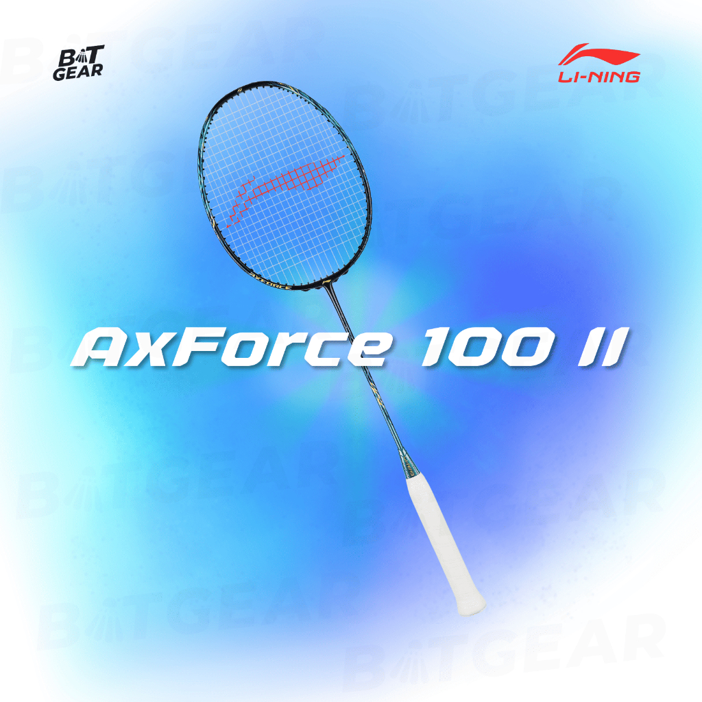 AXFORCE 100 ll GEN2 ไม้แบดมินตัน Li-Ning สินค้าของแท้100% (ประกันไทย)