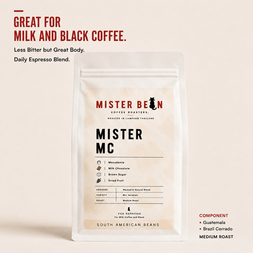 mister bean roasters เมล็ดกาแฟคั่วกลาง  โทน ครีมชีส ถั่วแมคคาเดเมีย ผสมนมนัวมากๆ Mister Mc Blend ได้ทั้งกาแฟดำและนม