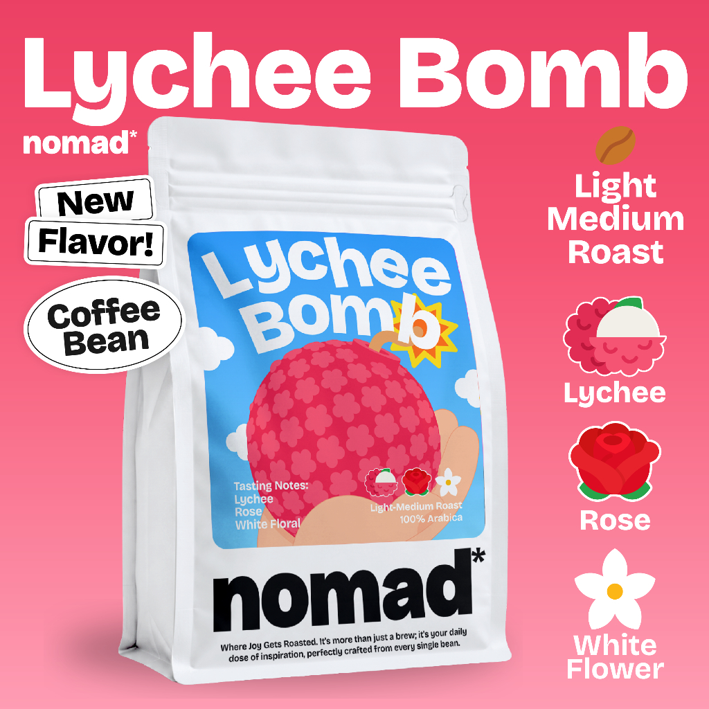 nomad* Coffee เมล็ดกาแฟคั่ว Lychee Bomb คั่วอ่อนกลาง กาแฟลิ้นจี่ กาแฟกุหลาบ บดฟรี Uganda Thailand