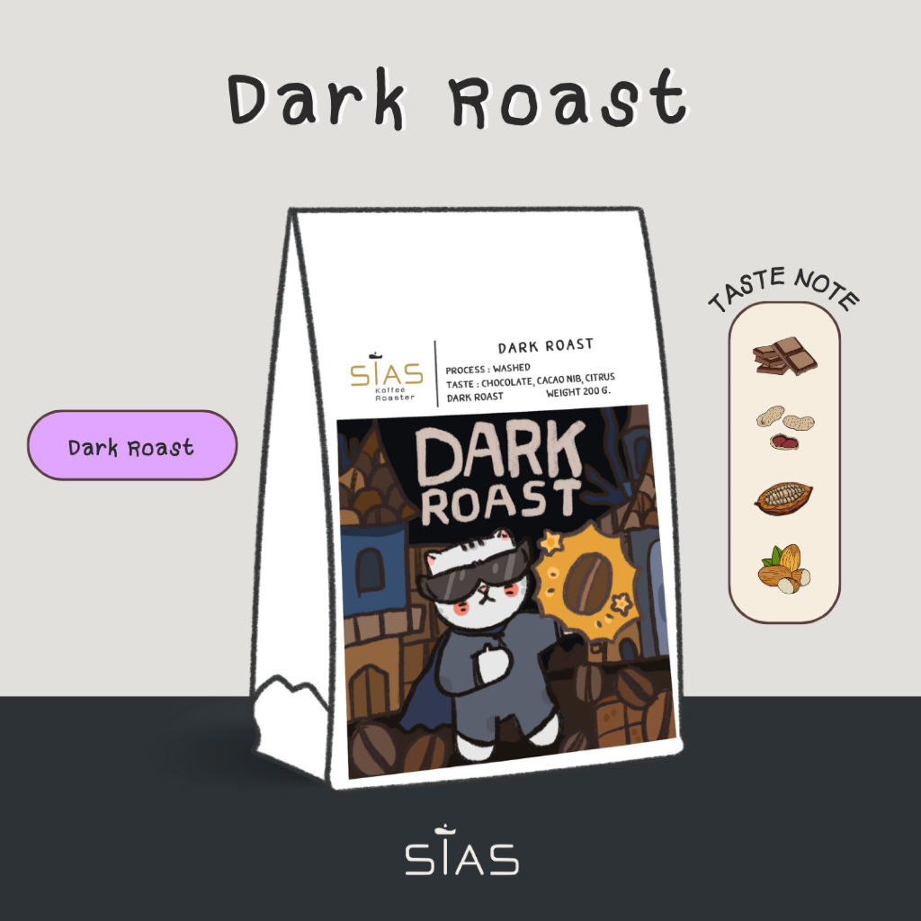 เมล็ดกาแฟคั่ว Dark Roast By Sias Koffee Roaster