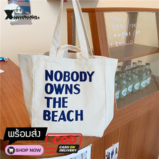 XSPEEDFASHION(X1783) กระเป๋าผ้าใบใหญ่ NOBODY OWNS THE BEACH ผ้าแคนวาสมี4สาย