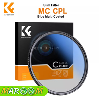 K&amp;F FILTER SLIM MC CPL CIRCULAR POLARIZER BLUE COATING JAPAN OPTICS ฟิลเตอร์ ฟิลเตอร์เลนส์